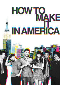 How to Make It in America How to Make It in America