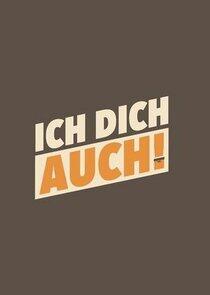 Ich dich auch! Ich dich auch!