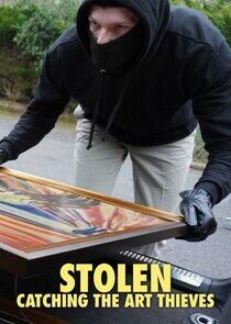 Stolen: Catching the Art Thieves Stolen: Catching the Art Thieves