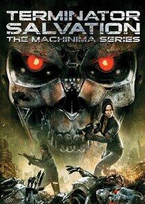 Terminator Salvation: The Machinima Series Terminator Salvation: The Machinima Series