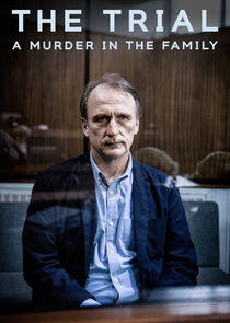 The Trial: A Murder in the Family The Trial: A Murder in the Family