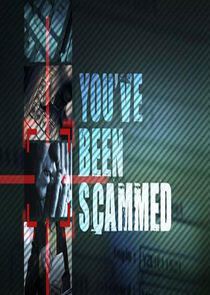 You've Been Scammed You've Been Scammed