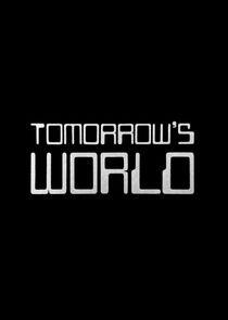 Tomorrow's World - Season 5 Tomorrow's World - Season 5