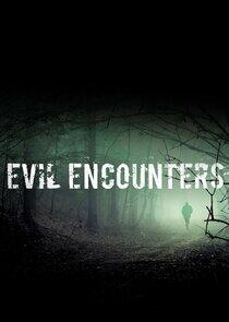 Evil Encounters Evil Encounters