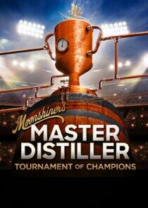 Moonshiners: Master Distiller Tournament of Champions Moonshiners: Master Distiller Tournament of Champions