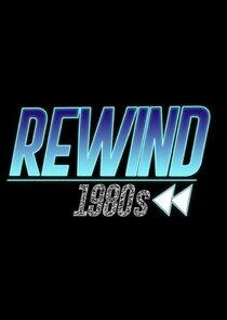 Rewind 1980s Rewind 1980s
