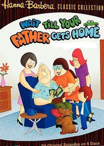 Wait Till Your Father Gets Home Wait Till Your Father Gets Home