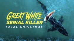 Great White Serial Killer: Fatal Christmas Great White Serial Killer: Fatal Christmas