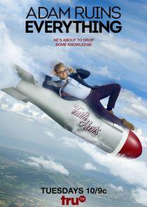 Adam Ruins Everything Adam Ruins Everything