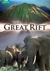 The Great Rift: Africa's Wild Heart The Great Rift: Africa's Wild Heart