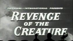 Revenge of the Creature Revenge of the Creature