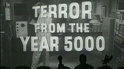 Terror from the Year 5000 Terror from the Year 5000