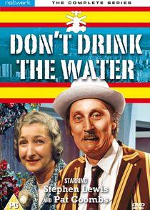 Don't Drink the Water Don't Drink the Water