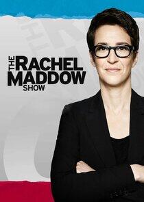 The Rachel Maddow Show The Rachel Maddow Show