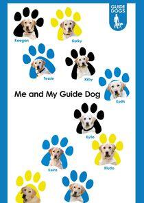 Me and My Guide Dog Me and My Guide Dog