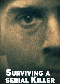 Surviving a Serial Killer Surviving a Serial Killer