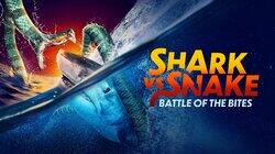 Shark vs Snake: Battle of the Bites Shark vs Snake: Battle of the Bites