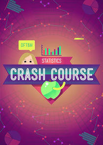 Crash Course Statistics Crash Course Statistics