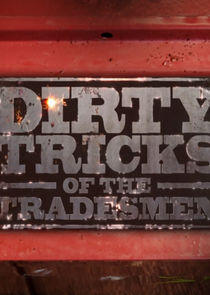 Dirty Tricks of the Tradesmen Dirty Tricks of the Tradesmen