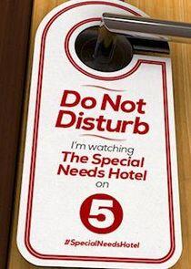 The Special Needs Hotel The Special Needs Hotel