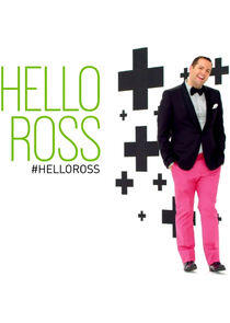 Hello Ross Hello Ross