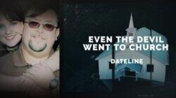 Even The Devil Went To Church Even The Devil Went To Church