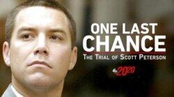 One Last Chance: The Trial of Scott Peterson One Last Chance: The Trial of Scott Peterson