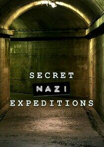 Secret Nazi Expeditions Secret Nazi Expeditions