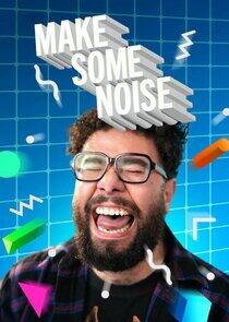 Make Some Noise Make Some Noise