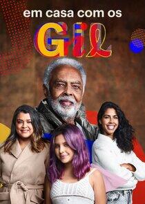 Em Casa com os Gil Em Casa com os Gil