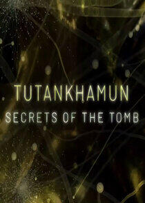 Tutankhamun: Secrets of the Tomb Tutankhamun: Secrets of the Tomb