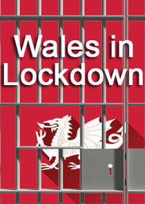 Wales in Lockdown Wales in Lockdown