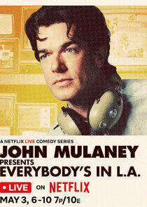 John Mulaney Presents: Everybody's in L.A. - Season 1 John Mulaney Presents: Everybody's in L.A. - Season 1