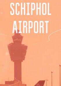 Schiphol Airport - Season 1