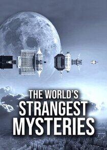 The World's Strangest Mysteries The World's Strangest Mysteries