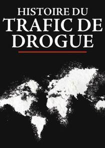 Histoire du trafic de drogue Histoire du trafic de drogue