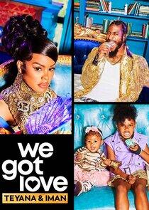 We Got Love Teyana & Iman We Got Love Teyana & Iman
