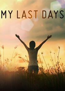 My Last Days My Last Days