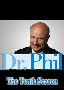 Dr. Phil - Season 10 Dr. Phil - Season 10