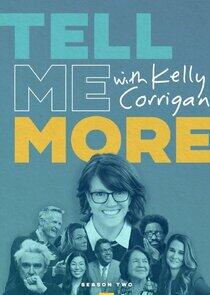 Tell Me More with Kelly Corrigan Tell Me More with Kelly Corrigan