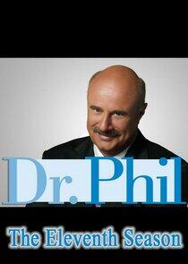 Dr. Phil - Season 11 Dr. Phil - Season 11