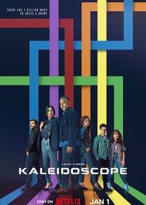 Kaleidoscope - Season 1 Kaleidoscope - Season 1