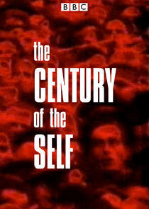The Century of the Self The Century of the Self