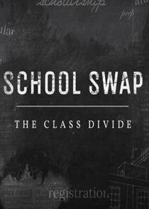 School Swap: The Class Divide School Swap: The Class Divide