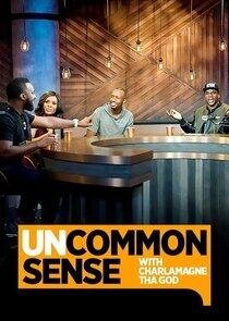 Uncommon Sense with Charlamagne Tha God Uncommon Sense with Charlamagne Tha God