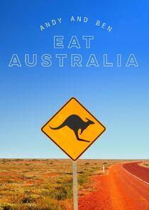 Andy and Ben Eat Australia - Season 1 Andy and Ben Eat Australia - Season 1