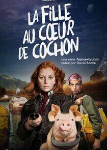 La Fille au cœur de cochon La Fille au cœur de cochon