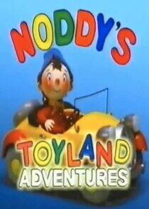 Noddy's Toyland Adventures Noddy's Toyland Adventures