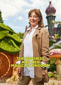 The Duchess and Her Magical Kingdom The Duchess and Her Magical Kingdom