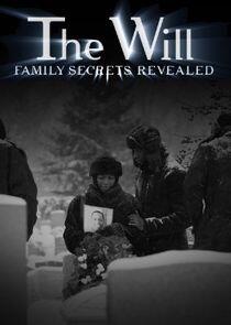 The Will: Family Secrets Revealed The Will: Family Secrets Revealed